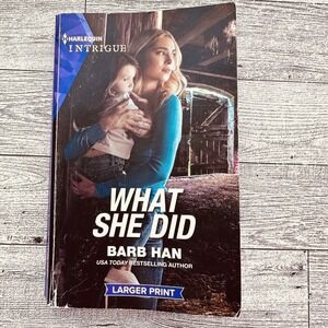 What She Did Barb Han 2020‎ PB Harlequin Intrigue Romantic Suspense LARGER PRINT
